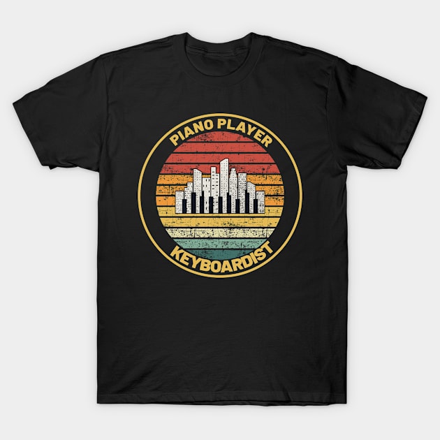 PIANO PLAYER KEYBOARDIST T-Shirt by BeDesignerWorld